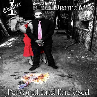 Personal And Enclosed(Chapter I) by DramaMan