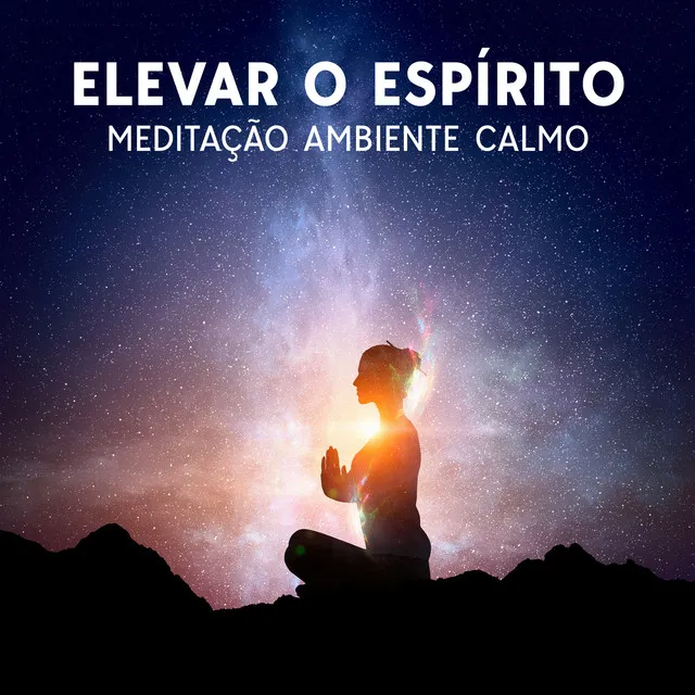 Elevar o Espírito: Meditação Ambiente Calmo