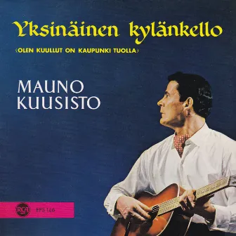 Yksinäinen kylänkello by Mauno Kuusisto