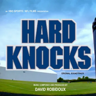 Hard Knocks (Soundtrack From The HBO Television Series) by David Robidoux