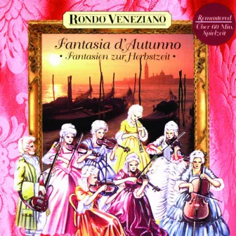 Fantasia d'Autunno - Fantasien zur Herbstzeit mit Rondò Veneziano by Rondò Veneziano