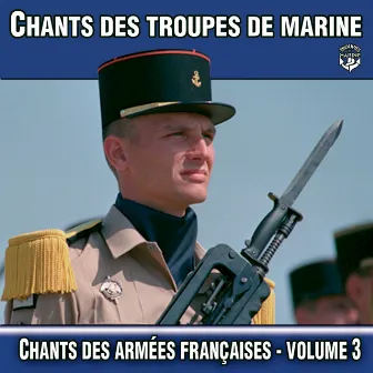 Chants des Troupes de Marine, vol. 3 by Unknown Artist