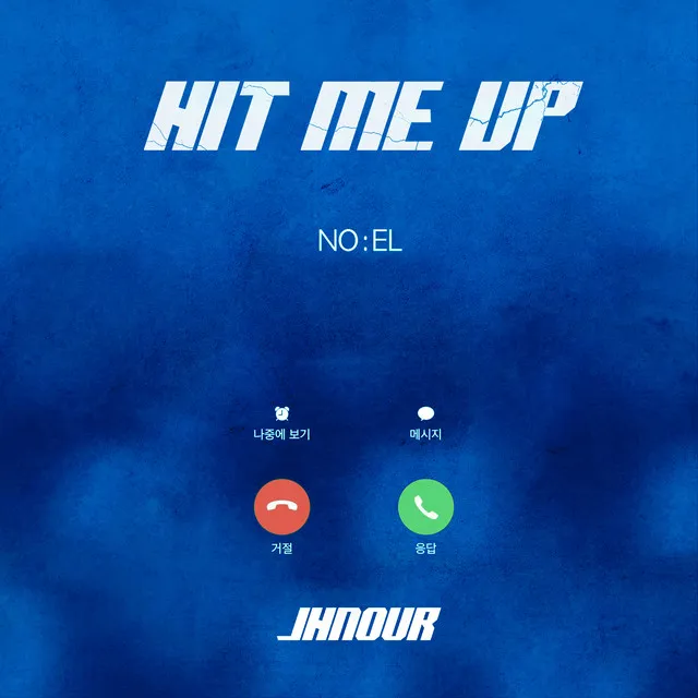 Hit Me Up (Feat. NO:EL)