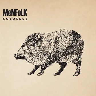 Colossus by Menfolk