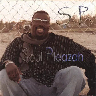 Soul Pleazah by S.P