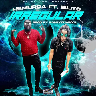 Irregular by HbMurda