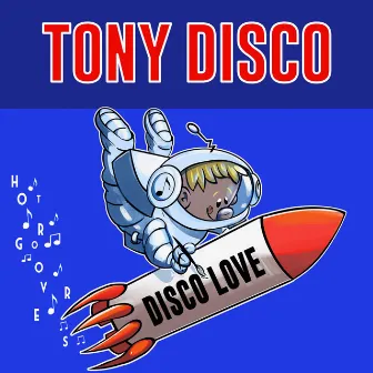 DISCO LOVE by Tony Disco