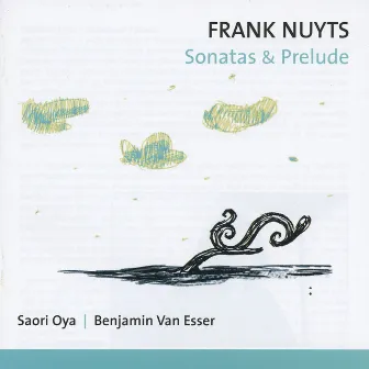 Frank Nuyts, Sonatas & Prelude by Saori Oya