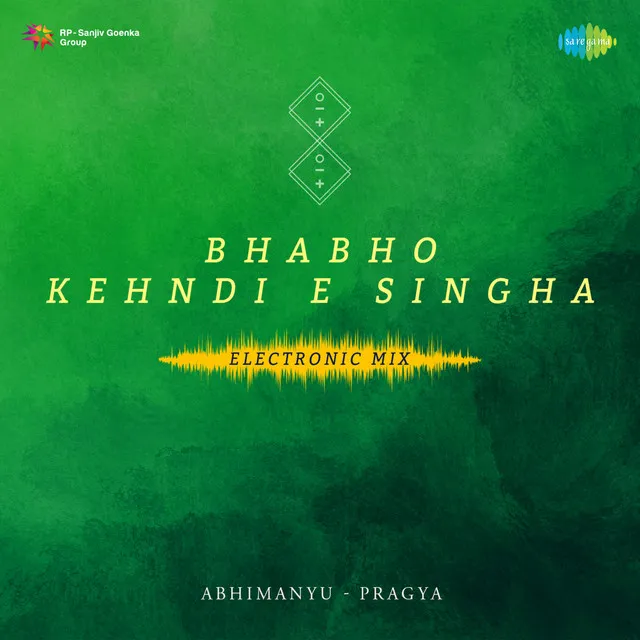 Bhabho Kehndi E Singha (Electronic Mix)