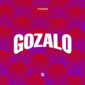 Gozalo (Radio Edit) by Tong