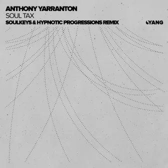 Soul Tax (Soulkeys & Hypnotic Progressions Remix) by Anthony Yarranton