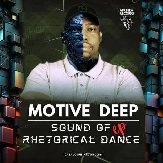 Sound of Rhetorical Dance EP by Motive Deep