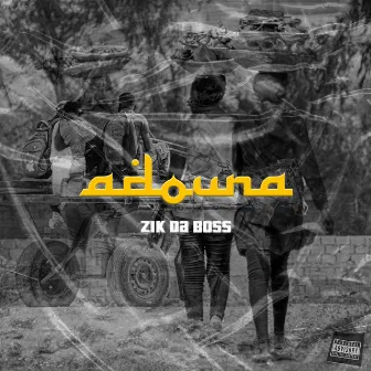 Adouna by Zik Da Boss