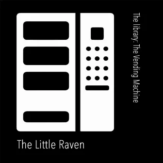 The Library: The Vending Machine by Little Raven