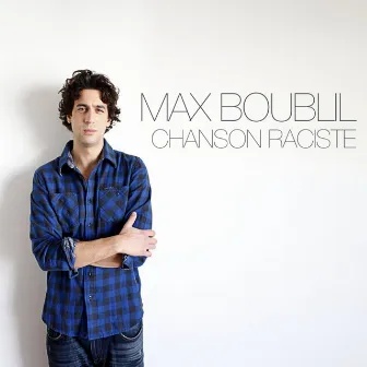 Chanson raciste by Max Boublil