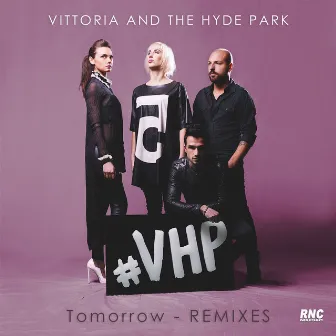 Tomorrow (Remixes) by Vittoria and the Hyde Park