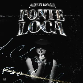 Ponte Loca by Dy one