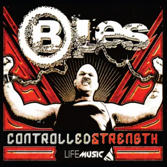 Controlled Strength by B-Les