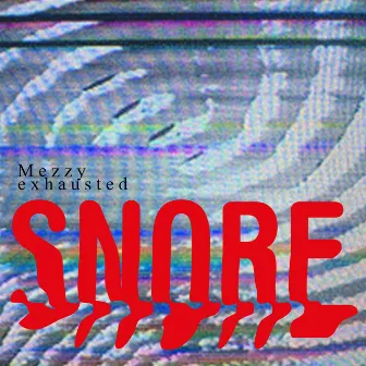 Snore by exhausted