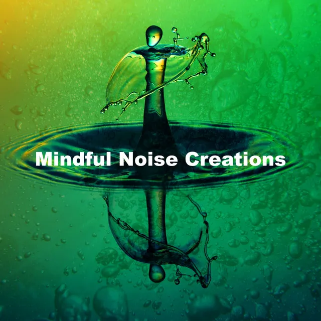 Mindful Noise Creations