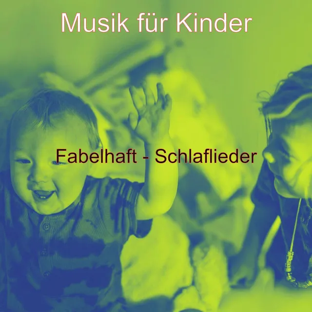 Fabelhaft - Schlaflieder