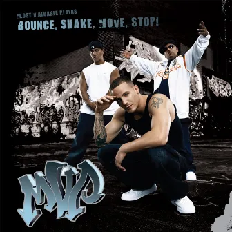 Bounce, Shake, Move, Stop! by M.V.P.