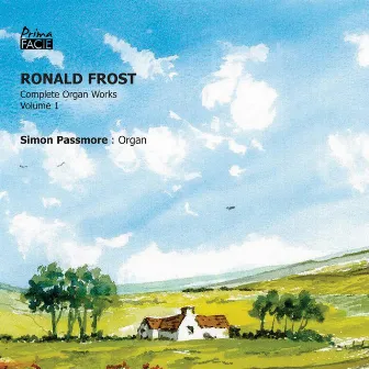 Frost: Complete Organ Works, Vol. 1 by Simon Passmore