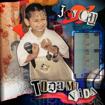 TODA MI VIDA by Jey Cy