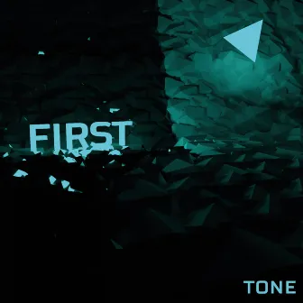 First by TONE