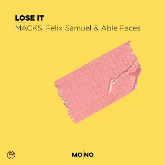 Lose It by MACKS