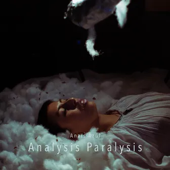 Analysis Paralysis by Anaís Azul