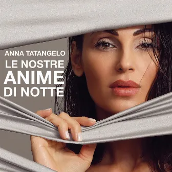 Le nostre anime di notte by Anna Tatangelo