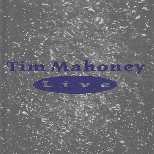 Tim Mahoney - Live