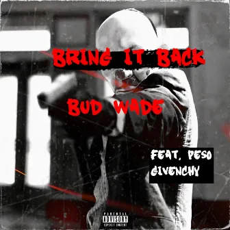 Bring It Back by Bud Wade