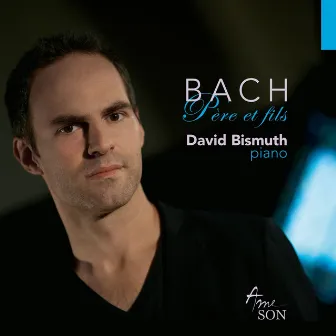 Bach: Père et fils by David Bismuth