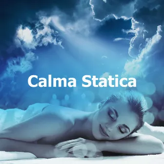 Calma Statica by Rilassamento Musica Zona