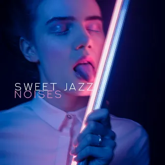 Sweet Jazz Noises by Jazz Music Lovers Club