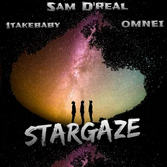 STARGAZE by Sam D’real