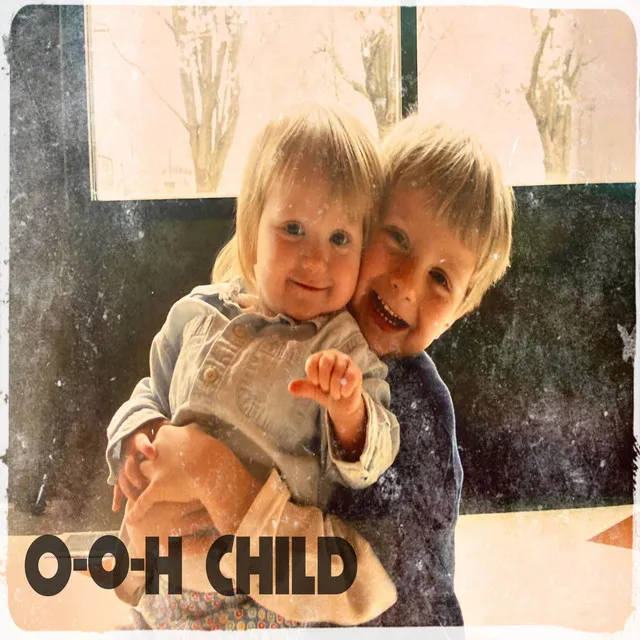 O-o-h Child