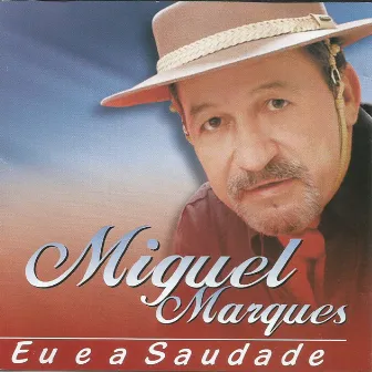 Eu e a Saudade by Miguel Marques