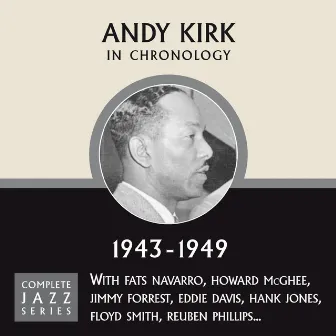 Complete Jazz Series 1943 - 1949 by Andy Kirk