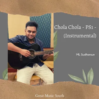 Chola Chola - PS1 - (Instrumental) by ML Sudharsun