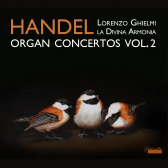 Handel a Second Set of Concertos for the Organ by Lorenzo Ghielmi