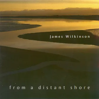 Wilkinson, James: From A Distant Shore by James Wilkinson