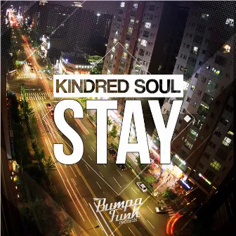 Stay by Kindred Soul