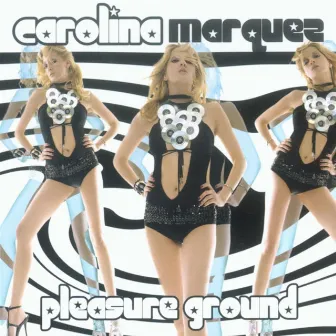 Pleasure Ground by Carolina Marquez