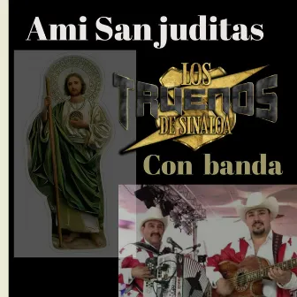 Ami San juditas by Los Truenos de Sinaloa