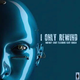 I Only Rewind by Tubeway Army