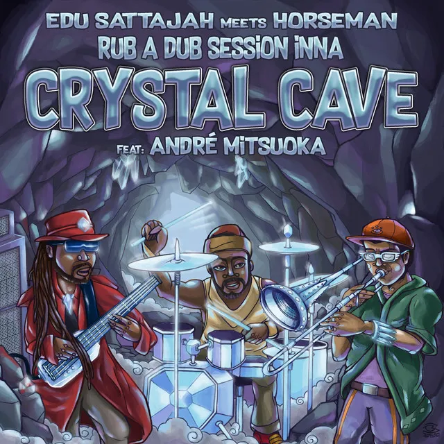 Edu Sattajah Meets Horseman - Rub a Dub Session Inna Crystal Cave