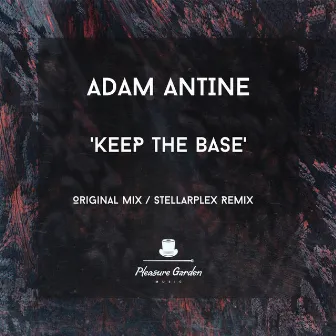 Keep The Base by Adam Antine